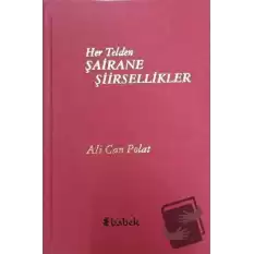 Her Telden Şairane Şiirsellikler (Ciltli)