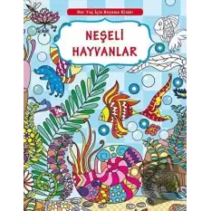 Her Yaş İçin Boyama Kitabı - Neşeli Hayvanlar