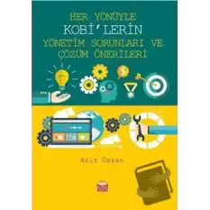 Her Yönüyle KOBİ’lerin Yönetim Sorunları ve Çözüm Önerileri