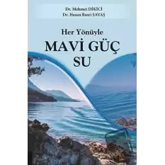 Her Yönüyle Mavi Güç Su