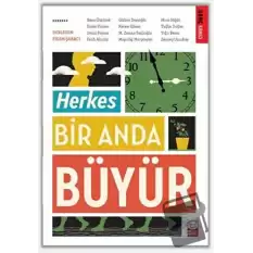 Herkes Bir Anda Büyür