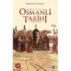 Herkes İçin Kısa Osmanlı Tarihi (1302-1922)