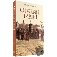 Herkes İçin Kısa Osmanlı Tarihi (Ciltli)