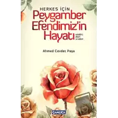 Herkes İçin Peygamber Efendimizin Hayatı