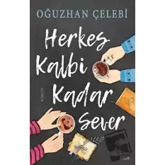 Herkes Kalbi Kadar Sever