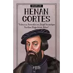 Hernan Cortes - Kaşifler