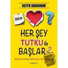 Herşey Tutku ile Başlar - 2