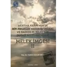 Hertha Kraftnerin Bir Meleğin Yakarışındaki ve Rainer M. Rilkenin Duino Ağıtlarındaki Melek İmgesi 2