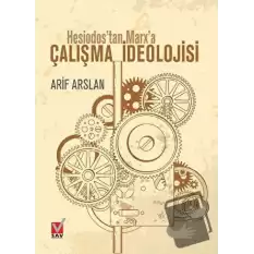 Hesiodostan Marxa Çalışma İdeolojisi