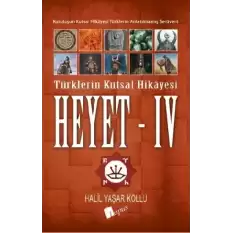 Heyet 4 - Türklerin Kutsal Hikayesi