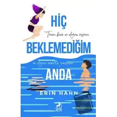 Hiç Beklemediğim Anda