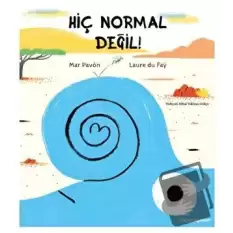 Hiç Normal Değil!