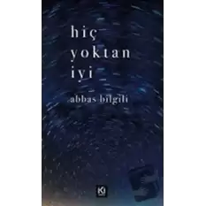 Hiç Yoktan İyi