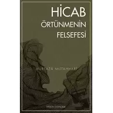 Hicab / Örtünmenin Felsefesi