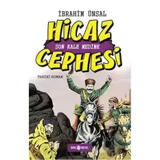 Hicaz Cephesi: Son Kale Medine (Ciltli)