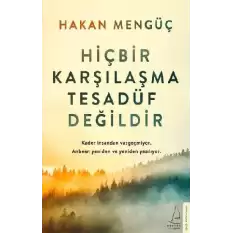 Hiçbir Karşılaşma Tesadüf Değildir