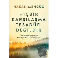 Hiçbir Karşılaşma Tesadüf Değildir