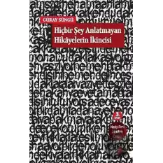 Hiçbir Şey Anlatmayan Hikayelerin İkincisi