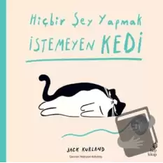 Hiçbir Şey Yapmak İstemeyen Kedi