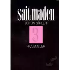 Hiçlemeler Bütün Şiirler 3