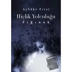 Hiçlik Yolculuğu - Sığınak