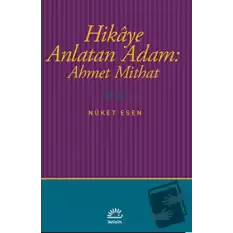 Hikaye Anlatan Adam: Ahmet Mithat