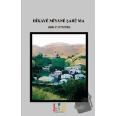 Hikaye Mîyane Şare Ma