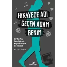 Hikayede Adı Geçen Adam Benim