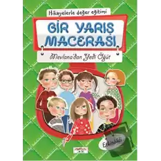 Hikayelerle Değer Eğitimi - Bir Yarış Macerası / Mevlanadan Yedi Öğüt