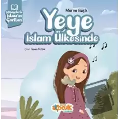 Hikayelerle İslam’ın Şartları - Yeye İslam Ülkesinde