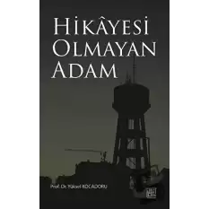 Hikayesi Olmaya Adam