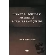 Hikmet Burcundaki Mesnevici Bursalı Lamii Çelebi