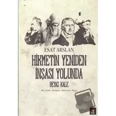 Hikmetin Yeniden İnşası Yolunda - Beyaz Kale