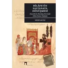 Hilafetin Saltanata Dönüşmesi