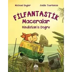 Hindistan’a Doğru - Filfantastik Maceralar