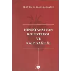 Hipertansiyon Kolesterol ve Kalp Sağlığı