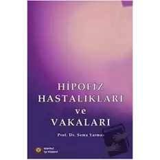 Hipofiz Hastalıkları ve Vakaları