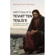 Hıristiyanlıkta Tevhitten Teslise