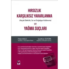 Hırsızlık Karşılıksız Yararlanma (Kaçak Elektrik, Su ve Doğalgaz Kullanımı) ve Yağma Suçları (Ciltli)