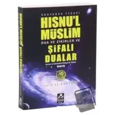 Hısnul Müslim Dualar Zikirler ve Şifalı Dualar