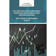 Hisse Senedi Getiri Volatilitelerinin Doğrusal Olmayan Metotlarla İncelenmesi ve Piyasa Etkinliğinin Araştırılması: BRICS-T Ülkeleri ile Karşılaştırmalı Bir Analiz