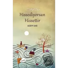 Hissediyorsan Hissettir