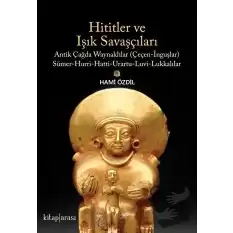 Hititler ve Işık Savaşçıları