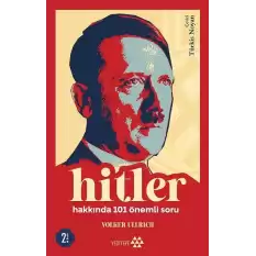 Hitler Hakkında 101 Önemli Soru