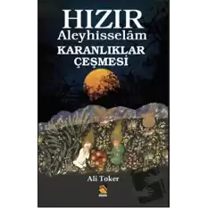 Hızır Aleyhisselam - Karanlıklar Çeşmesi