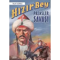 Hızır Bey: Prensler Savaşı