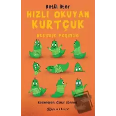 Hızlı Okuyan Kurtçuk - Etkinlik Peşinde