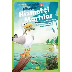 Hizmetçi Martılar - Çocuklar İçin Bilgelik Hikayeleri 2