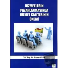 Hizmetlerin Pazarlanmasında Hizmet Kalitesinin Önemi