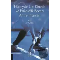 Hokeyde Life Kinetik ve Psikolojik Beceri Antrenmanları